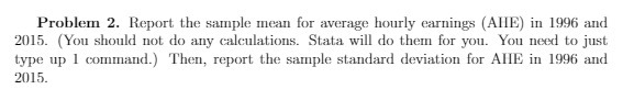  Problem 2. Report the sample mean for average hourly earnings (AHE)