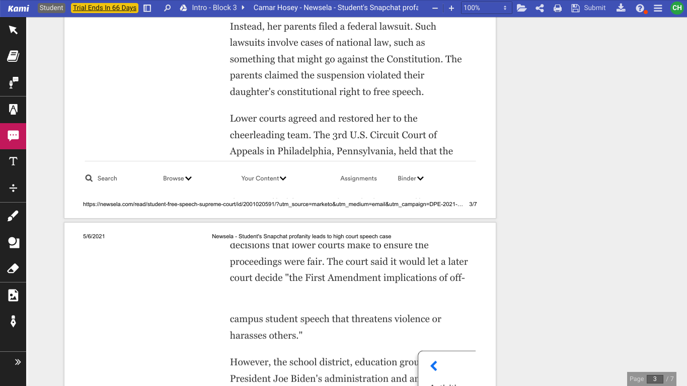 V https:/ewsela.com/read/student-free-speech-supreme-court/id/2001020591/?utm_source=marketo&utm_medium=email&utm_campaign=DPE-2021-... 5/7 5/6/2021 Newsela - Student's Snapchat profanity leads to high