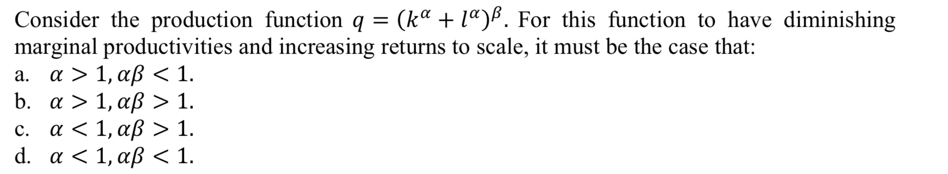 question below Consider the production function q = (k\" + \")5.