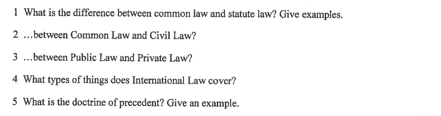 Give examples. 2 ...between Common Law and Civil Law? 3 ...between Public