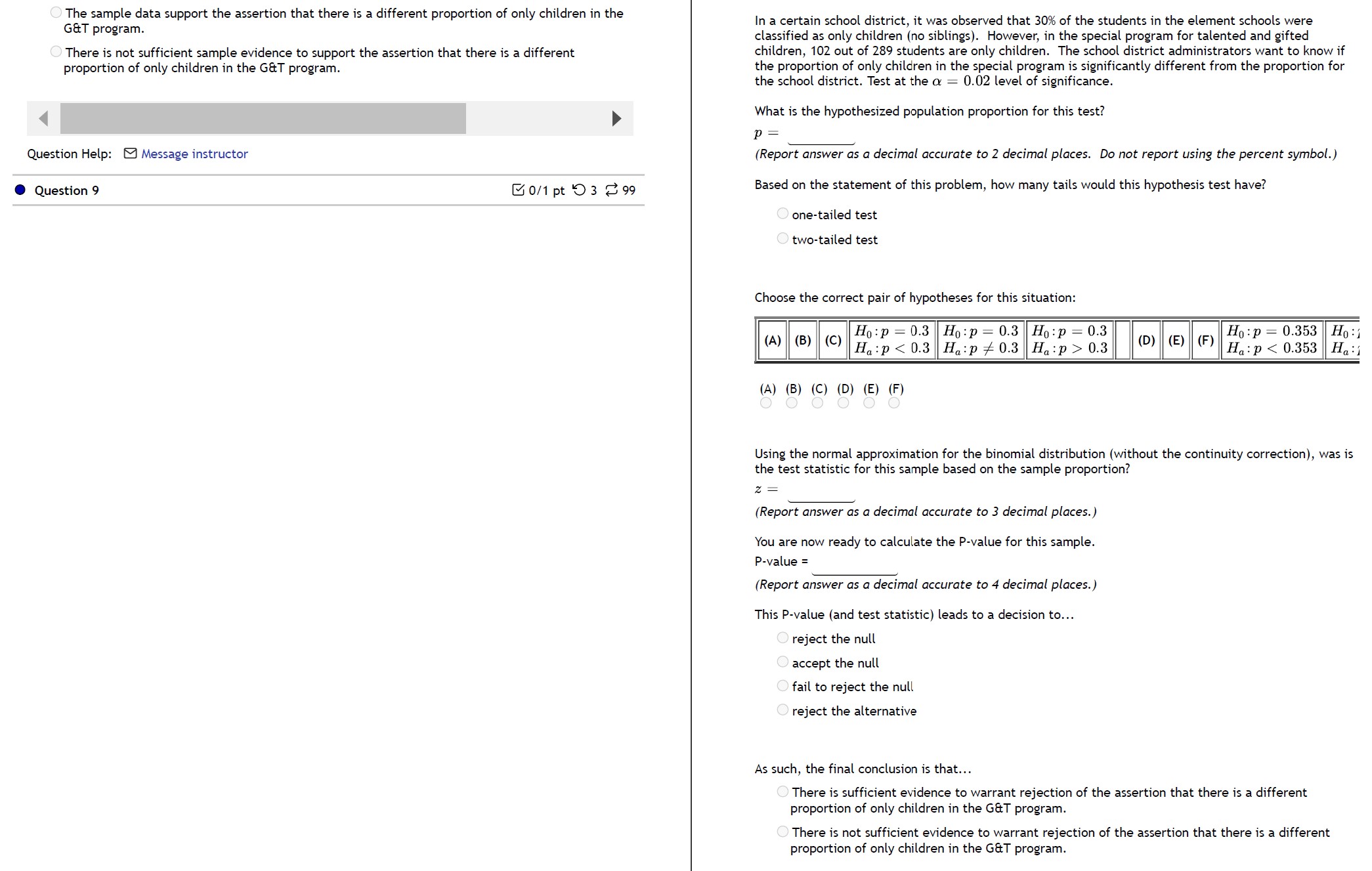  The sample data support the assertion that there is a different