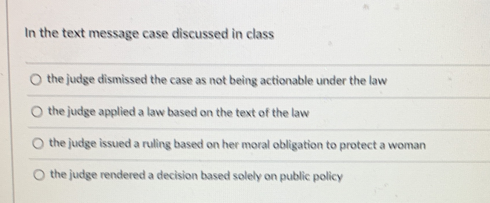 the case as not being actionable under the law O the judge