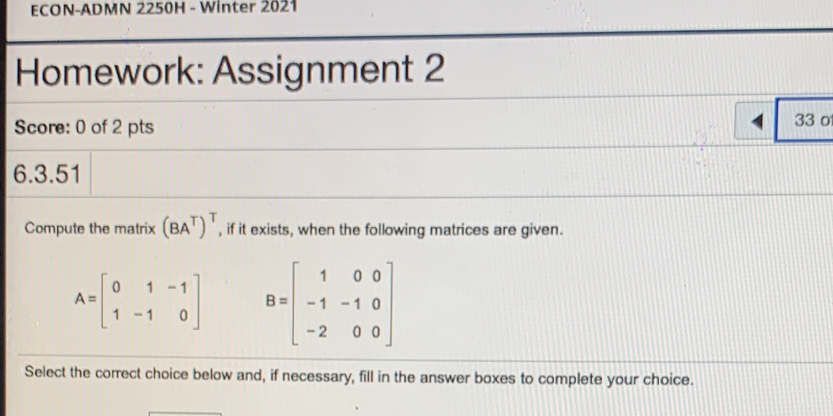 0 Score: 0 of 2 pts 6.3.51 Compute the matrix (BA' )
