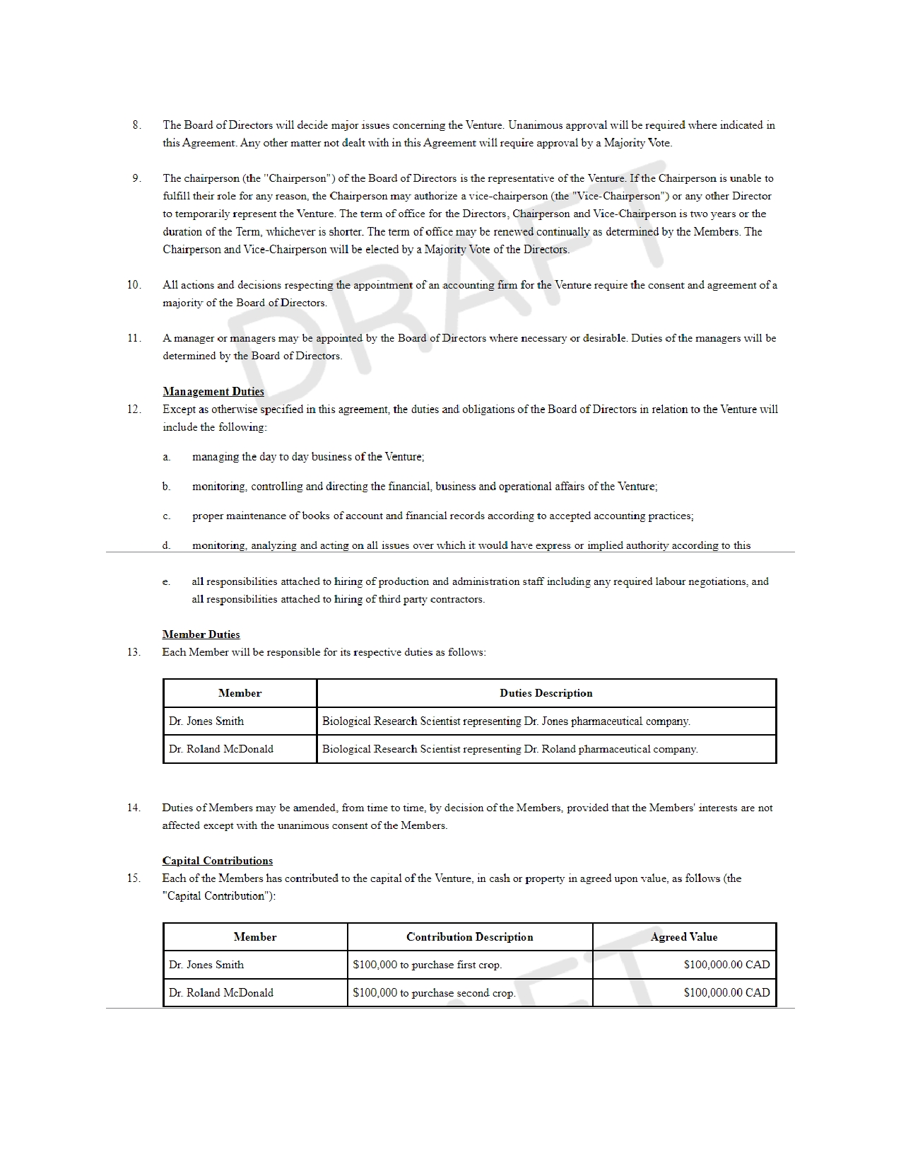 condition of the Members entering into this Agreement and other valuable consideration,