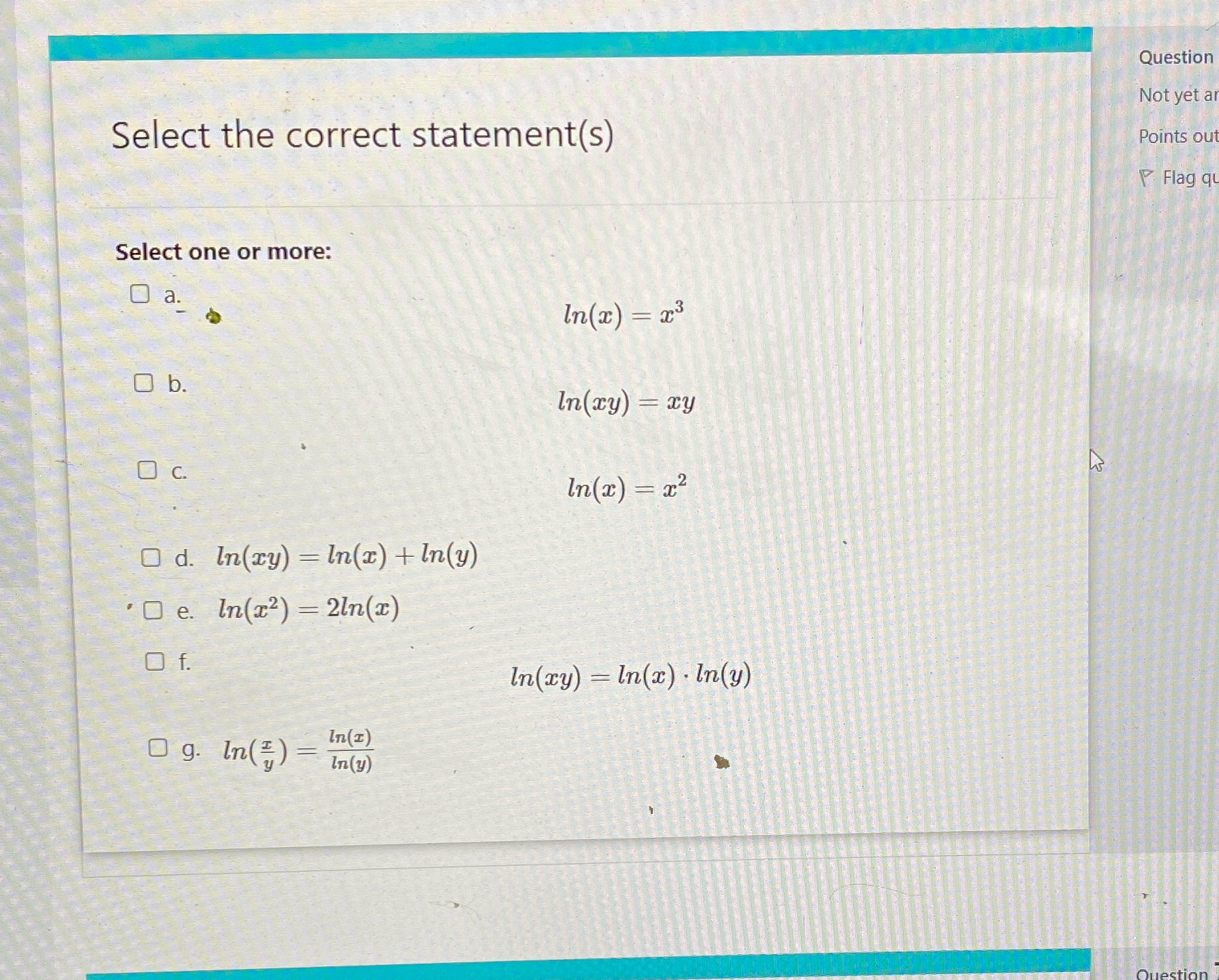 qu Select one or more: O a. O b. In(xy) = cy