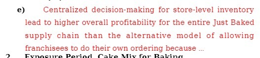  e) Centralized decision-making for store-level inventory lead to higher overall profitability