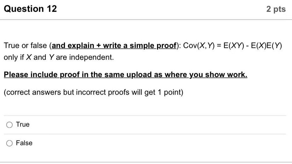 a simple proof): Cov(X, Y) = E(XY) - E(X)E(Y) only if X