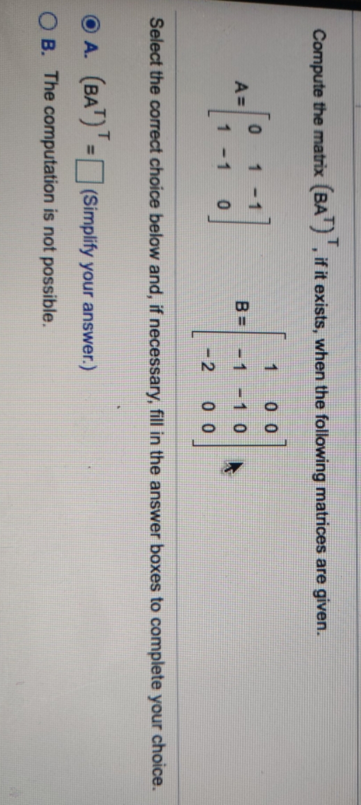 entire question is here Compute the matrix (BA ), if it