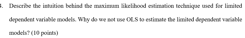 Explain clearly 1. Describe the intuition behind the maximum likelihood estimation