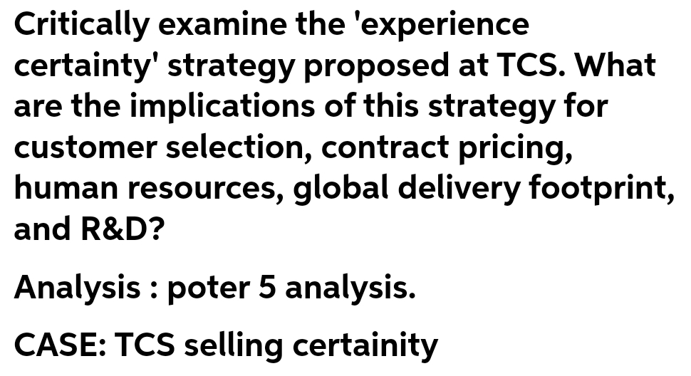 Critically examine the 'experience certainty' strategy proposed at TCS. What are
