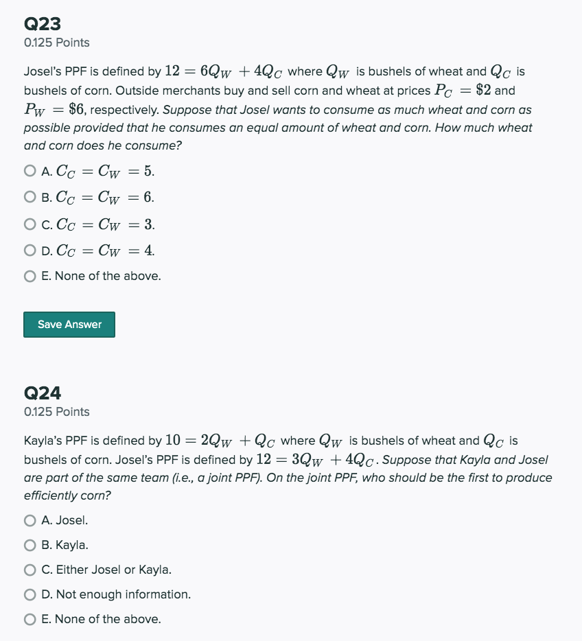 None of the above. Save Answer Q24 0.125 Points Kayla's PPF is