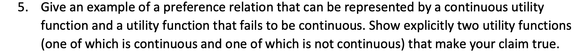 can be represented by a continuous utility function and a utility function