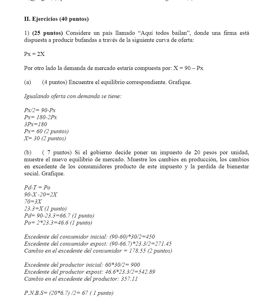 II. Ejercicios (40 puntos) 1) (25 puntos) Considere un pais llamado "Aqui