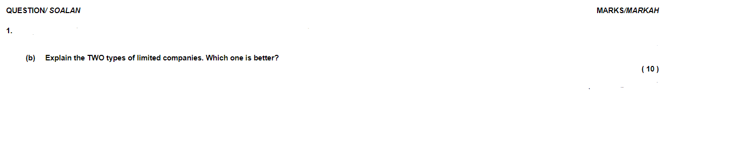  QUESTION : QUESTION/ SOALAN MARKS/MARKAH 1. (b) Explain the TWO types