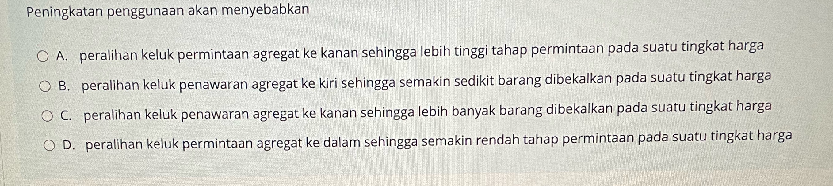 sehingga lebih tinggi tahap permintaan pada suatu tingkat harga O B. peralihan