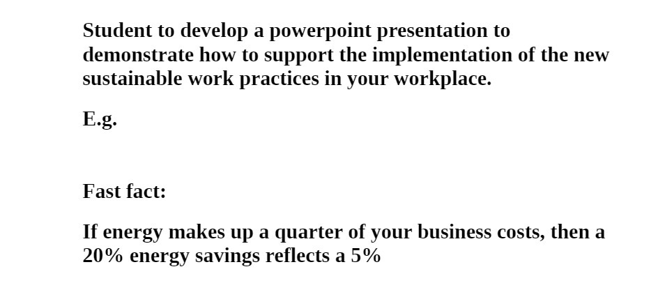 Student to develop a powerpoint presentation to demonstrate how to support