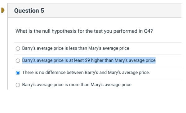  Question 5 What is the null hypothesis for the test you