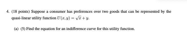 4. (18 points) Suppose a consumer has preferences over two goods