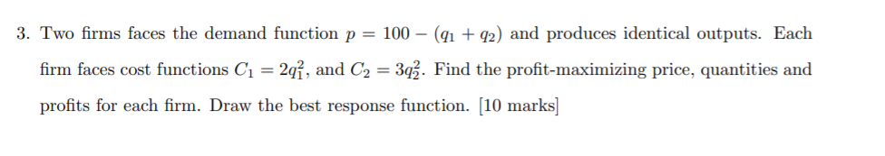  Please answer the following: 3. Two IlIlS faces the demand function