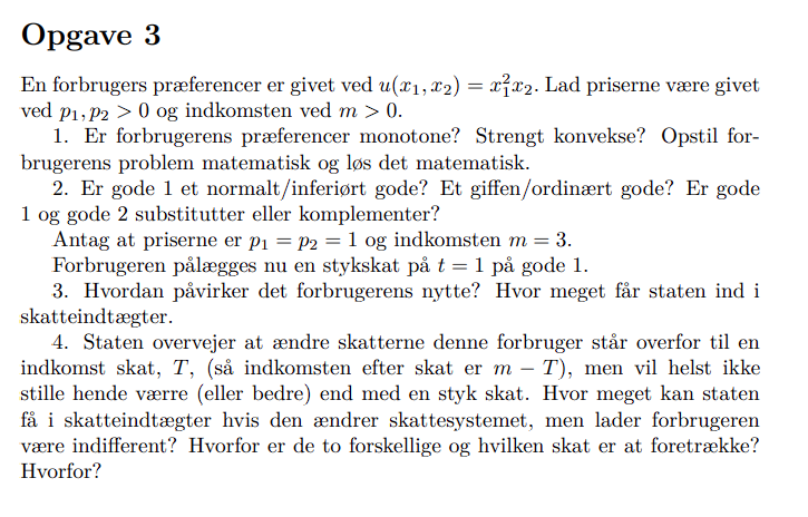 Opgave 3 En forbrugers prferencer er givet ved u@l, x2) = $#2.
