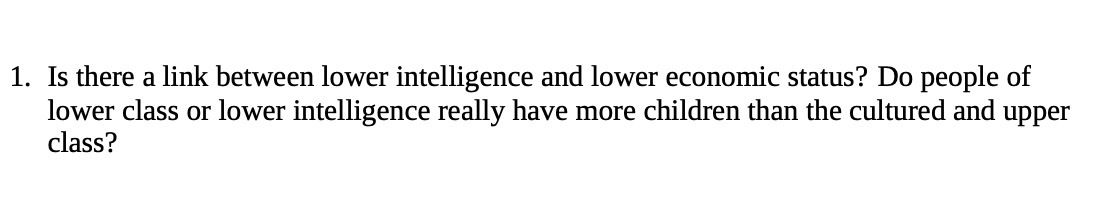 status? Do people of lower class or lower intelligence really have more