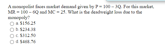 by P = 100 3Q. For this market, NIB. = 100 6Q