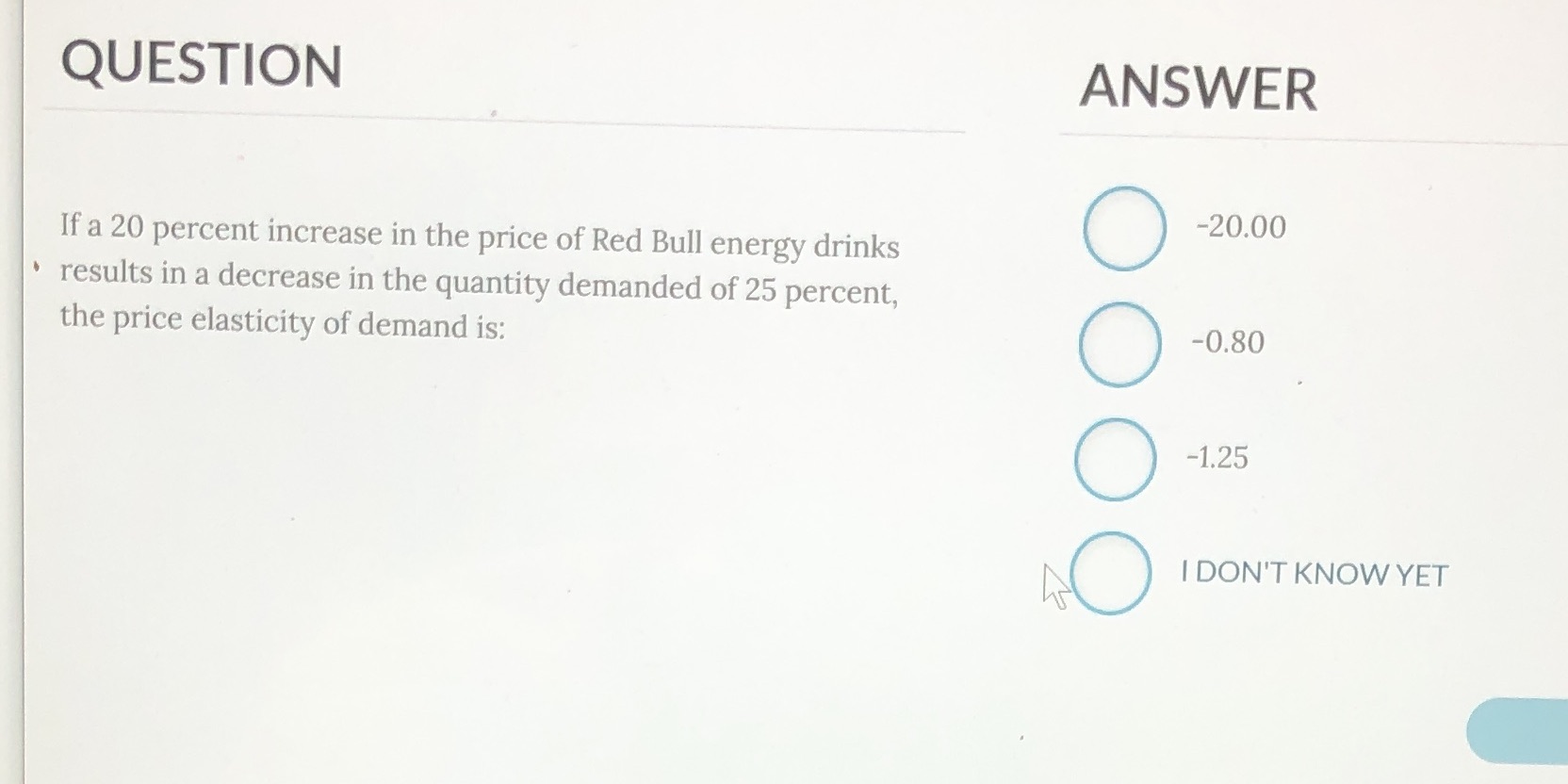  QUESTION ' ANSWER -20.00 If a 20 percent increase in the