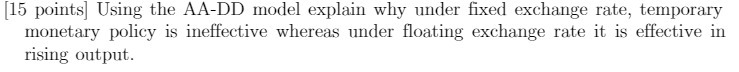 [15 points Using the AA-DD model explain why under fixed exchange