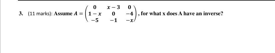 3. (11 marks): Assume A = 5 o 1 4 x for