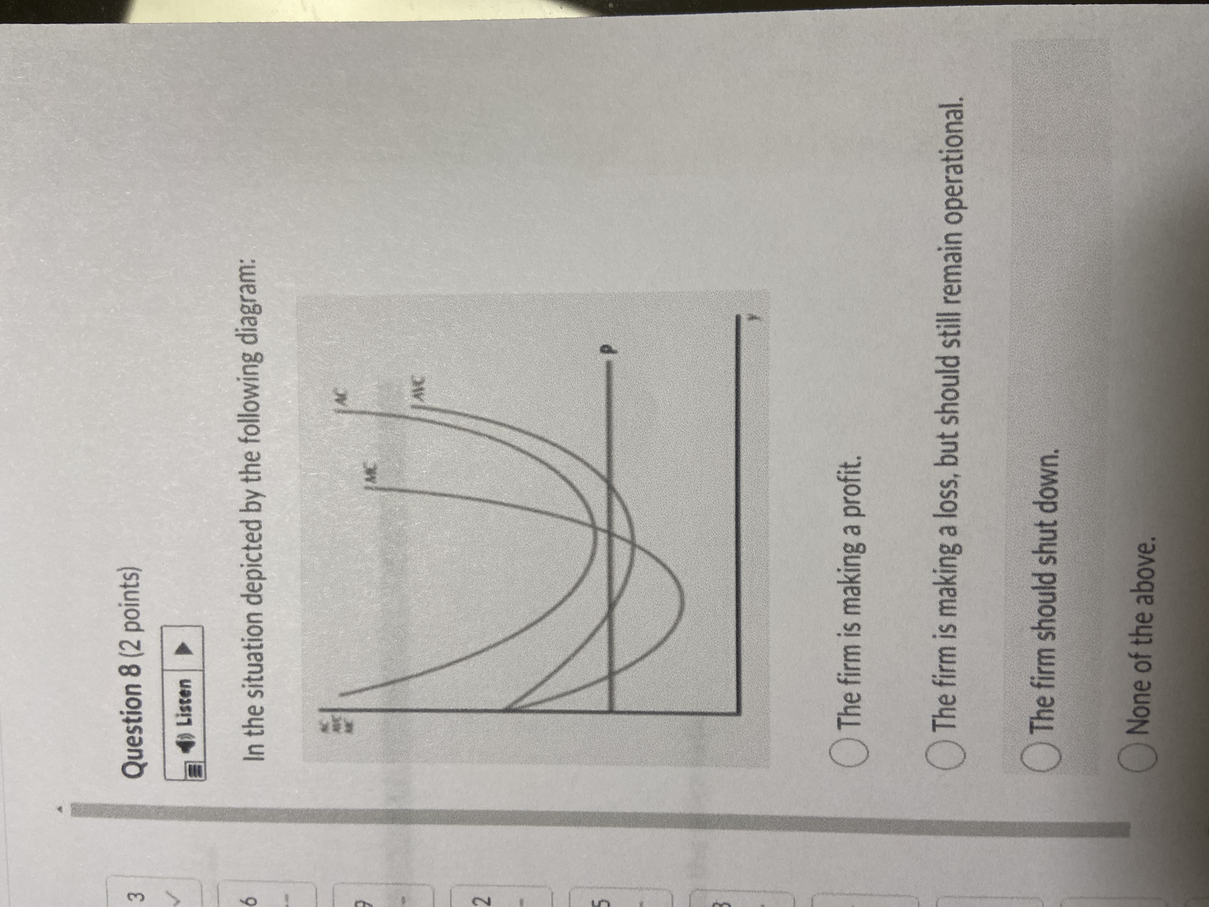  3 Question 8 (2 points) Listen In the situation depicted by