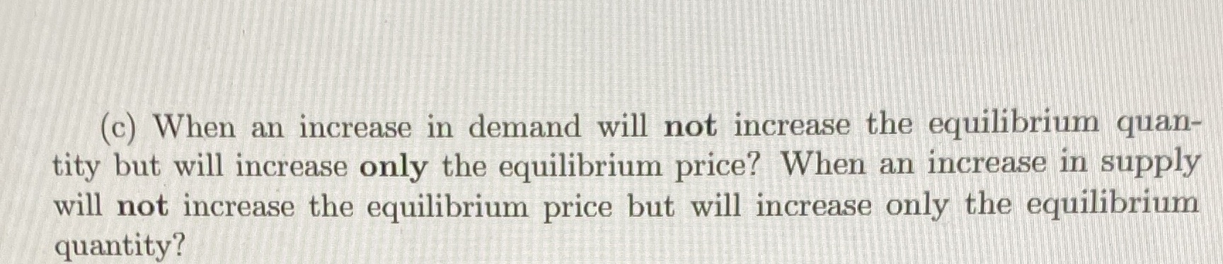  ECON 201 (c) When an increase in demand will not increase
