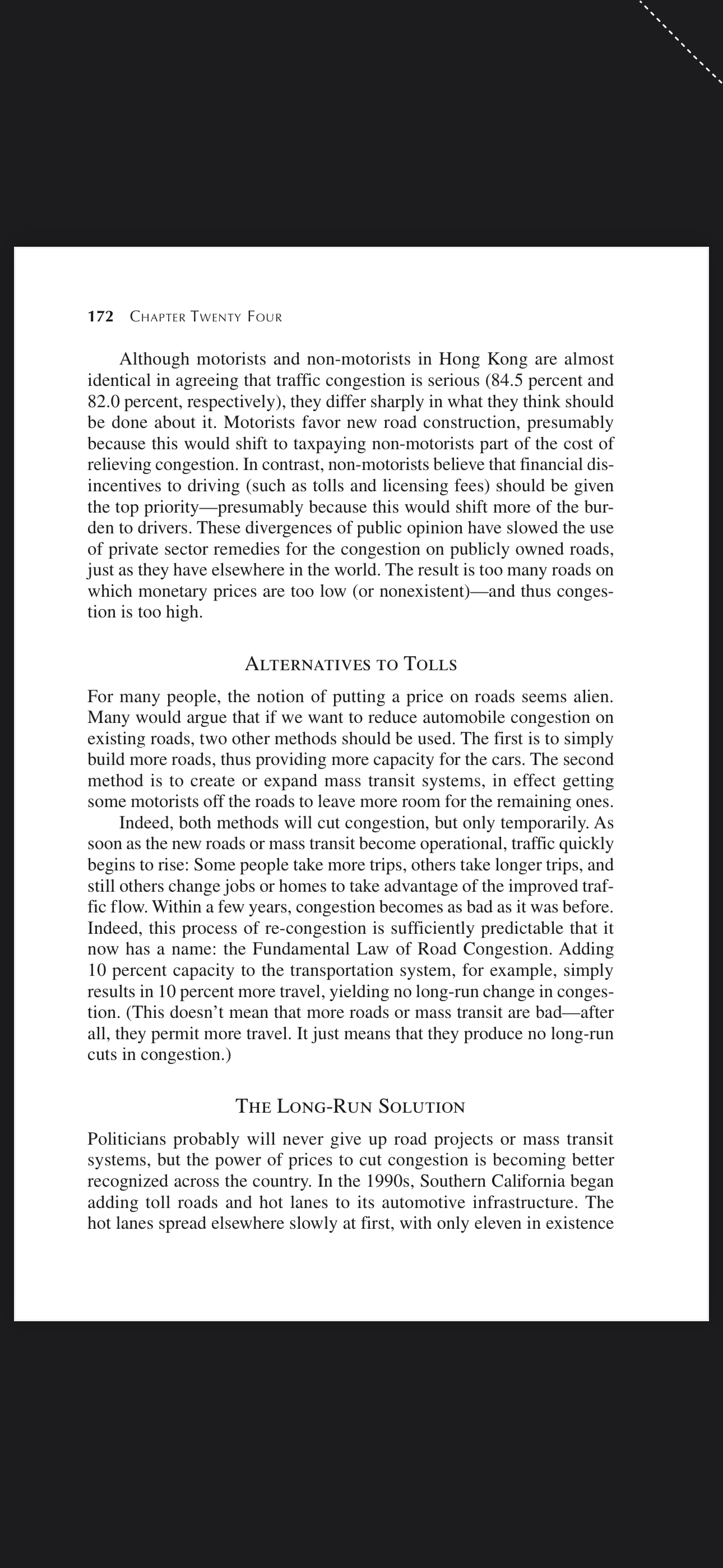 its existence raises the possibility that the people using the road could