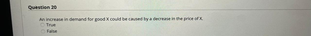  With proper explanation***** Question 20 An increase in demand for good