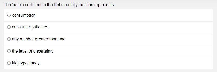 The 'beta' coefficient in the lifetime utility function represents O consumption. o