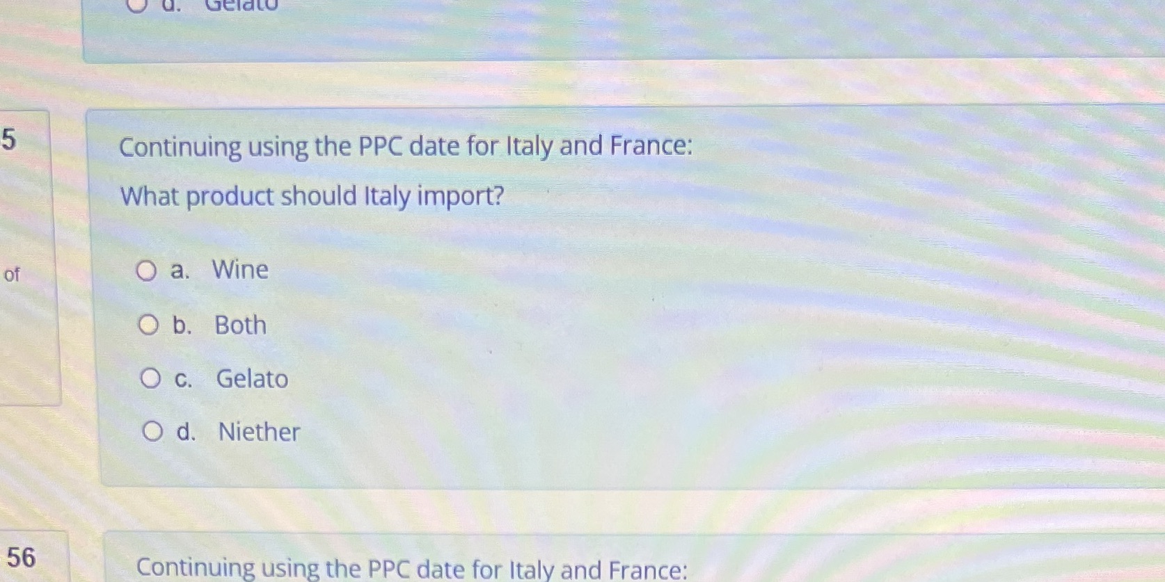 What product should Italy import? Wine Both Gelato Niether Continuing using the