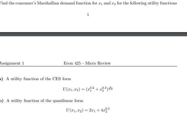 functions ent 1 Econ 425 i) A utility function of the CES