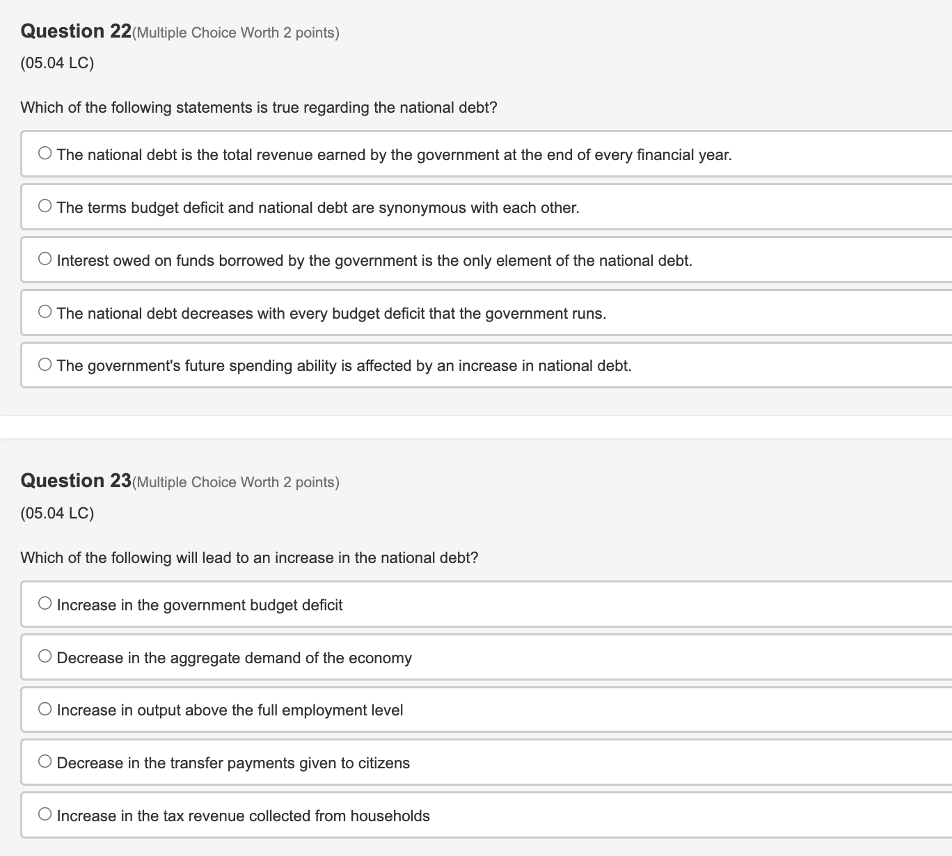 has an inationary gap. 0 The government is operating with a budget