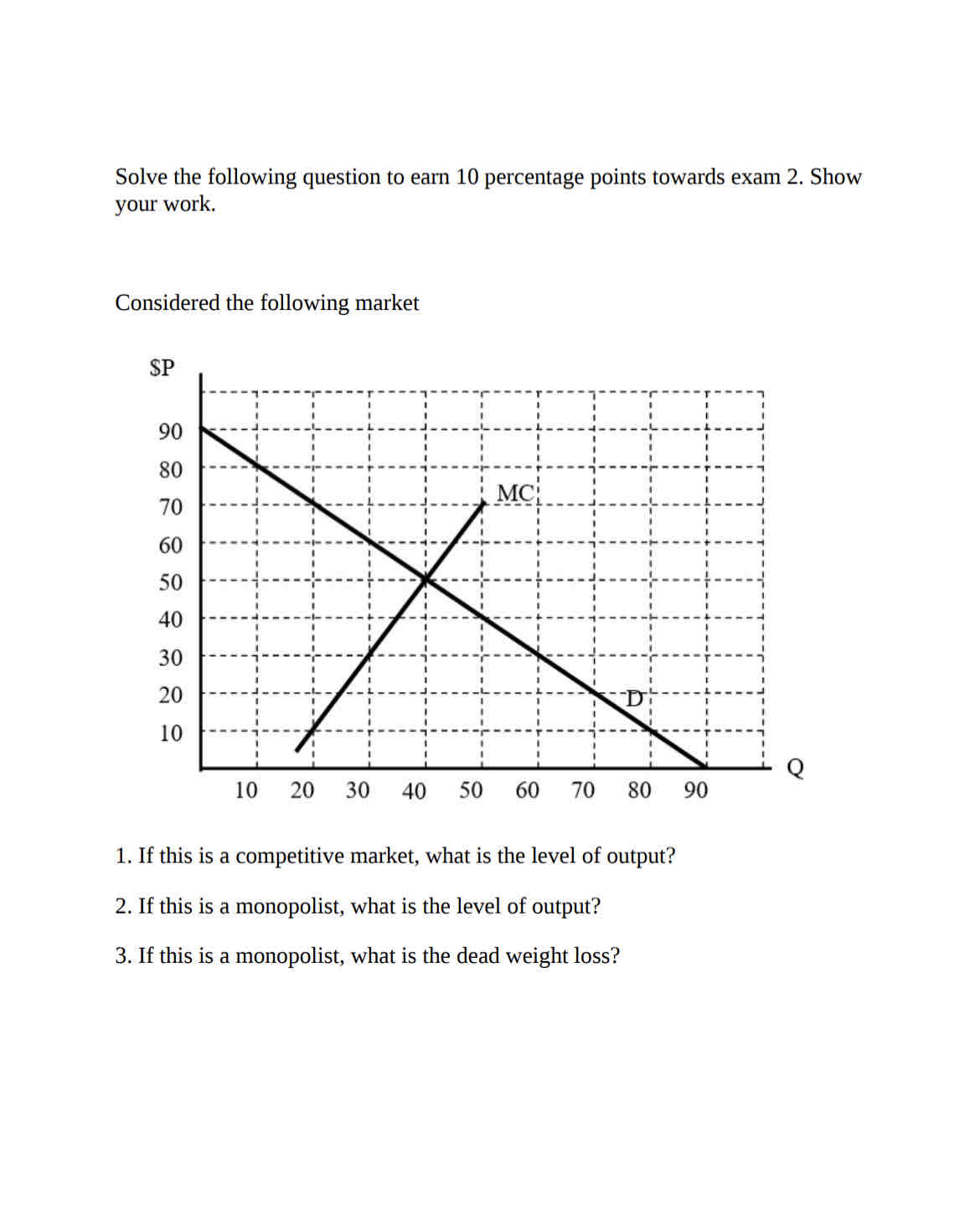 Solve the following question to earn 10 percentage points towards exam 2.