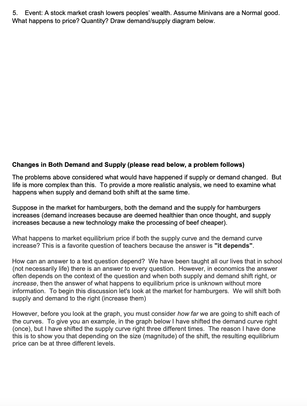 events listed below (questions 1 -5). identify if: a. supply or demand