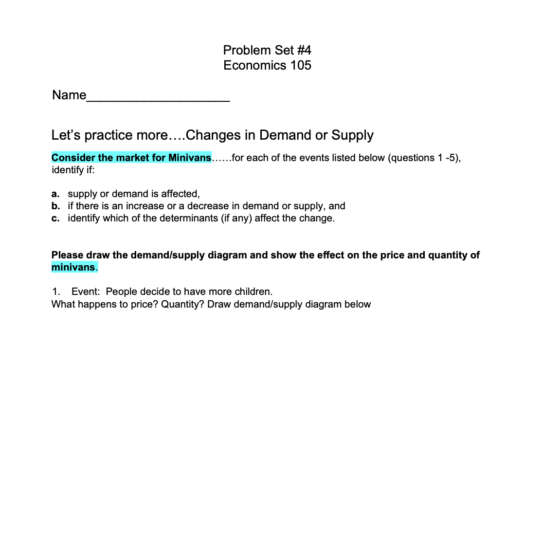 problem follows) The problems above considered what would have happened if supply