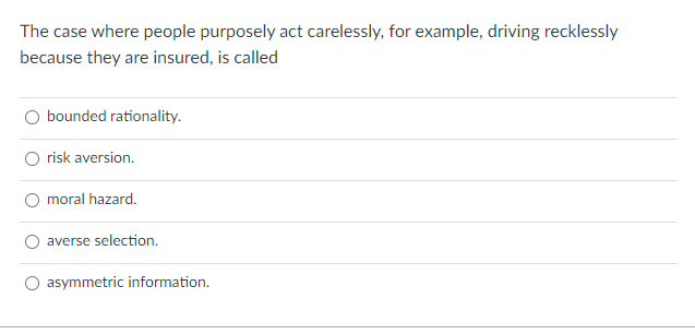  The case where people purposely act carelessly, for example, driving recklessly