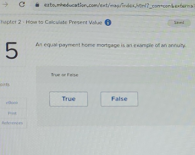 Present Value Saved 5 An equal-payment home mortgage is an example of