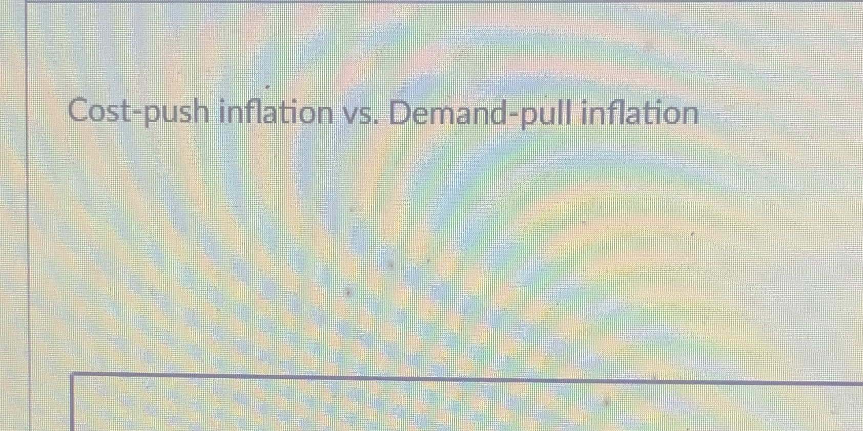 Costpush jnflation Vs. bemap&pull inflation