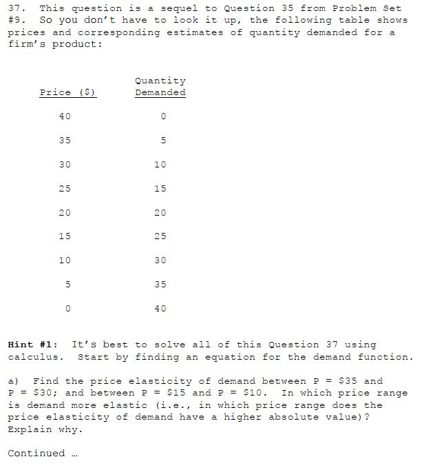 #1: It's best to solve all of this Question 37 using calculus.