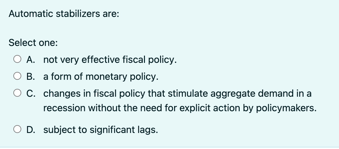 policy. 0 B. a form of monetary policy. 0 C. changes in