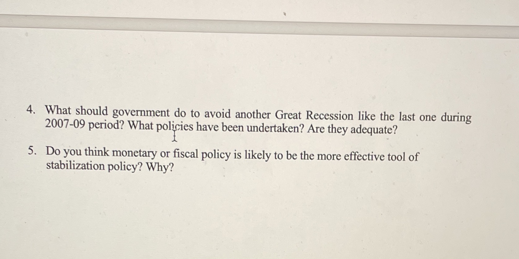4. What should government do to avoid another Great Recession like