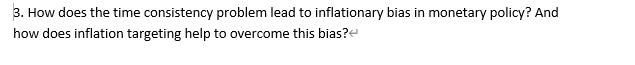 lead to inflationary bias in monetary policy? And how does inflation targeting