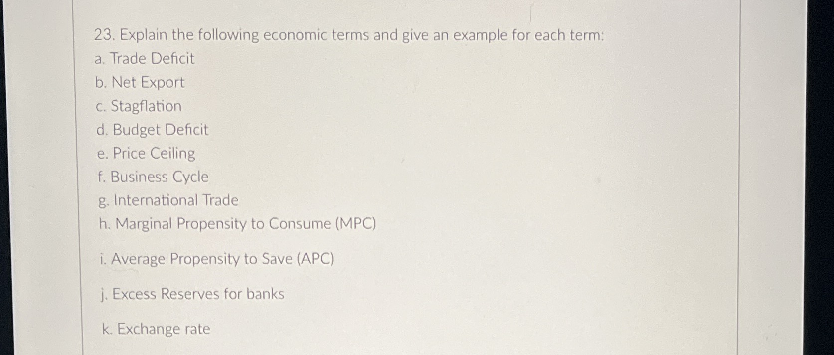 each term: a. Trade Deficit b. Net Export c. Stagflation d. Budget