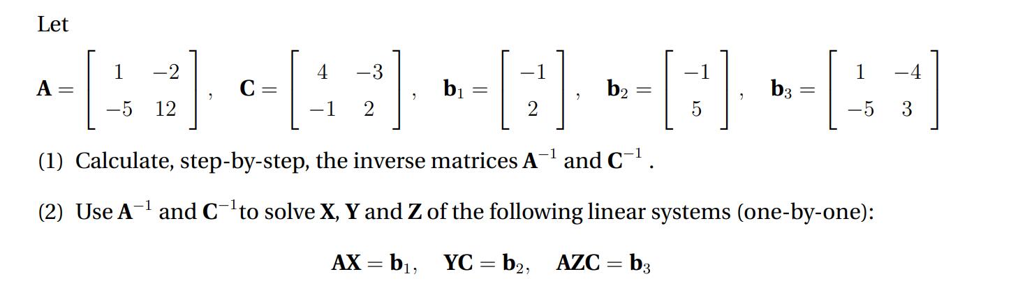 5 -5 3 (1) Calculate, step-by-step, the inverse matrices A- and C-1.