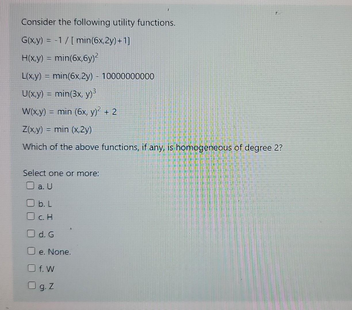  Consider the following utility functions. G(x,y) = -1 / [ min(6x,2y)